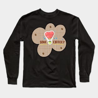 Coffee Is My Valentine Long Sleeve T-Shirt